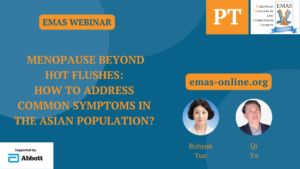 Menopause beyond hot flushes: How to address common symptoms in the Asian population? (PT)